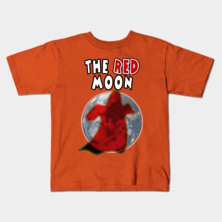 The Red MOON ... is The Red Ghost Kids T-Shirt